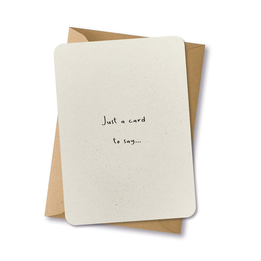 PAPERLOVER - Ansichtkaart duurzaam 'Just a card to say....'